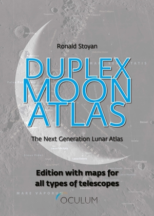 Stoyan, Ronald. Duplex Moon Atlas - The Next Generation Lunar Atlas. Oculum-Verlag, 2026.