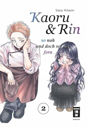 Mikami, Saka. Kaoru und Rin 02 - So nah und doch so fern. Egmont Manga, 2024.
