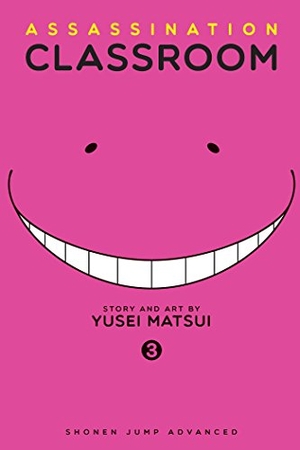 Matsui, Yusei. Assassination Classroom, Vol. 3. Viz Media, 2015.