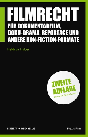 Huber, Heidrun. Filmrecht für Dokumentarfilm, Doku-Drama, Reportage und andere Non-Fiction-Formate. Herbert von Halem Verlag, 2021.