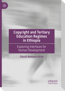 Copyright and Tertiary Education Regimes in Ethiopia