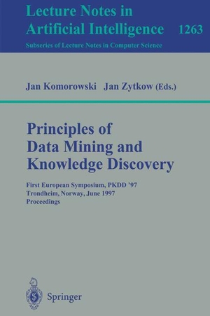 Zytkow, Jan / Jan Komorowski (Hrsg.). Principles of Data Mining and Knowledge Discovery - First European Symposium, PKDD '97, Trondheim, Norway, June 24-27, 1997 Proceedings. Springer Berlin Heidelberg, 1997.