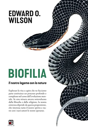 Wilson, Edward O.. Biofilia. Il nostro legame con la natura. Piano B, 2021.