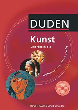 Borkmann-Bierbach, Tamara / Ehringhaus, Sibylle et al. Kunst Gymnasiale Oberstufe. Lehrbuch mit CD-ROM - Duden. Sekundarstufe II. Duden Schulbuch, 2006.