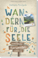 Karwendel. Wandern für die Seele