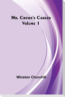 Mr. Crewe's Career - Volume 1