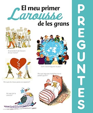Larousse Editorial. El meu primer Larousse de les grans preguntes. Larousse, 2019.