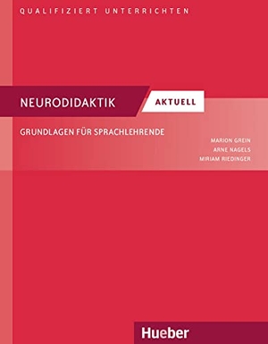 Grein, Marion / Nagels, Arne et al. Neurodidaktik aktuell - Grundlagen für Sprachlehrende.Deutsch als Fremd- und Zweitsprache / Buch. Hueber Verlag GmbH, 2022.