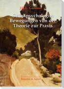 Selbstpsychologie: Bewegungen von der Theorie zur Praxis