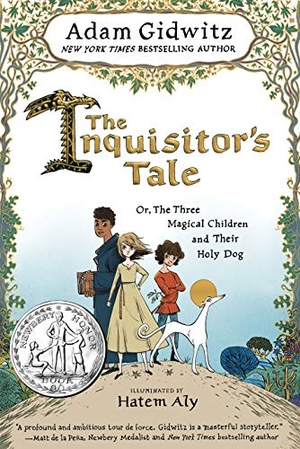 Gidwitz, Adam. The Inquisitor's Tale - Or, the Three Magical Children and Their Holy Dog. Gale, a Cengage Company, 2020.