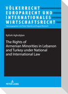 The Rights of Armenian Minorities in Lebanon and Turkey under National and International Law