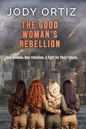Ortiz. The Good Woman's Rebellion. Haute Books Ink, 2025.