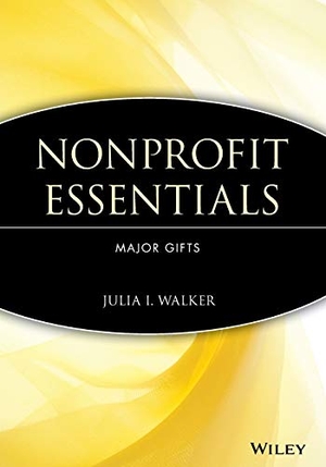 Walker. Nonprofit Essentials - Major Gifts. John Wiley & Sons, 2006.