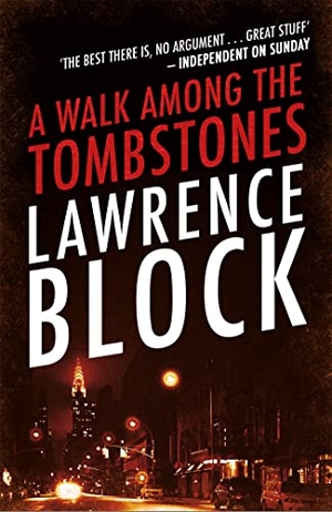 Block, Lawrence. A Walk Among The Tombstones. THE ORION PUBLISHING GROUP, 2020.