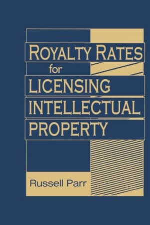Parr. IP Royalty Rates. John Wiley & Sons, 2007.