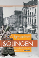 Aufgewachsen in Solingen in den  40er & 50er Jahren