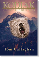 Kodiak: King of the Grizzlies