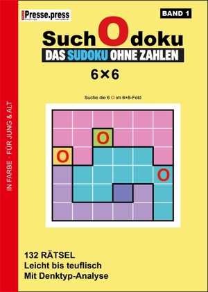 Dingdong24 GmbH (Hrsg.). SuchOdoku 6×6 - Band 1 - Das Sudoku ohne Zahlen - 132 Rätsel von leicht bis teuflisch mit Denktyp-Analyse. DingDong24 GmbH, 2026.