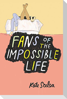 Fans of the Impossible Life