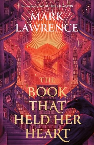 Lawrence, Mark. The Book That Held Her Heart. Harper Collins Publ. UK, 2025.
