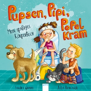 Grimm, Sandra. Pupsen, Pipi, Popelkram. Mein spaßiges Körperbuch. Arena Verlag GmbH, 2021.