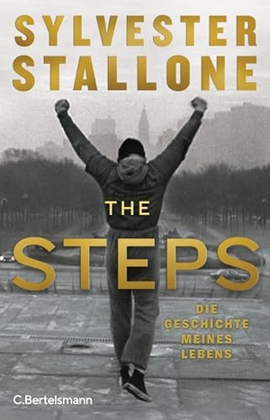 Stallone, Sylvester. The Steps - Die Geschichte meines Lebens - Deutsche Ausgabe. Bertelsmann Verlag, 2026.