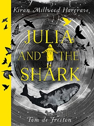 Millwood Hargrave, Kiran. Julia and the Shark - An enthralling, uplifting adventure story from the creators of LEILA AND THE BLUE FOX. Hachette Children's Group, 2021.