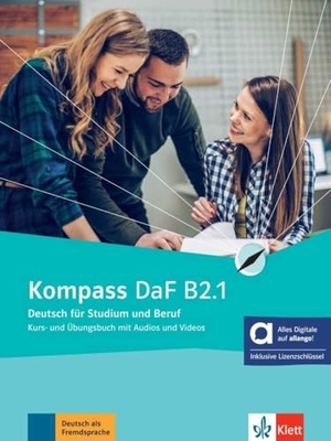 Braun, Birgit / Fügert, Nadja et al. Kompass DaF B2.1 - Hybride Ausgabe allango - Deutsch für Studium und Beruf. Kurs- und Übungsbuch mit Audios und Videos inklusive Lizenzschlüssel allango (24 Monate). Klett Sprachen GmbH, 2023.