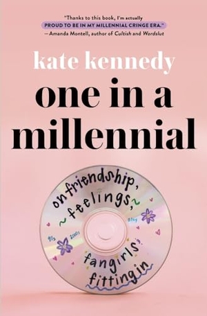 Kennedy, Kate. One in a Millennial - On Friendship, Feelings, Fangirls, and Fitting in. St. Martin's Publishing Group, 2024.