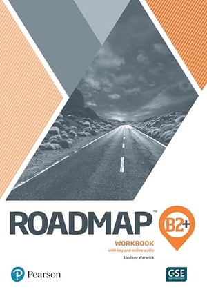 Warwick, Lindsay / Monica Berlis. Roadmap B2+ Workbook with Digital Resources. Pearson, 2020.