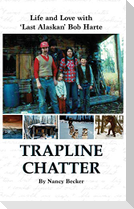 Trapline Chatter