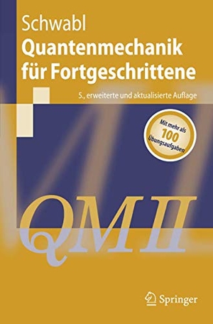 Schwabl, Franz. Quantenmechanik für Fortgeschrittene (QM II). Springer Berlin Heidelberg, 2008.