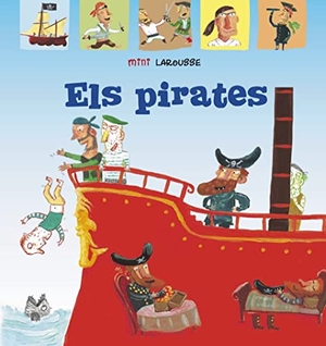 Larousse Editorial. Els pirates. Larousse, 2020.