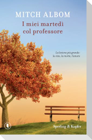 I miei martedì col professore