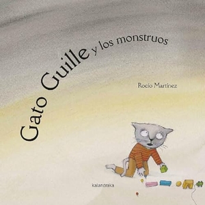 Martínez, Rocío. Gato Guille y los monstruos. Kalandraka Editora, 2000.