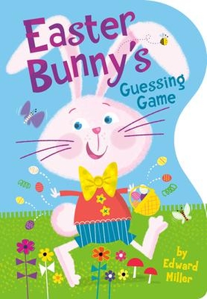 Miller, Edward. Easter Bunny's Guessing Game. Random House LLC US, 2023.