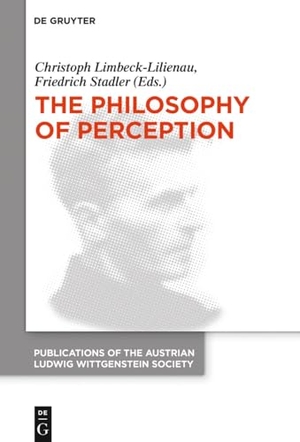 Stadler, Friedrich / Christoph Limbeck-Lilienau (Hrsg.). The Philosophy of Perception - Proceedings of the 40th International Ludwig Wittgenstein Symposium. De Gruyter, 2021.