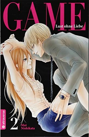 Nishikata, Mai. Game - Lust ohne Liebe 02. Altraverse GmbH, 2018.