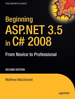 Macdonald, Matthew. Beginning ASP.Net 3.5 in C# 2008 - From Novice to Professional. Apress, 2007.