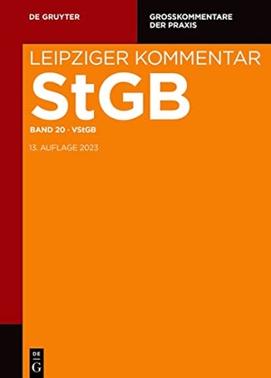 Esser, Robert / Philipp Ambach et al (Hrsg.). Strafgesetzbuch. Leipziger Kommentar / Völkerstrafgesetzbuch. Walter de Gruyter, 2023.