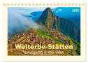 Welterbe-Stätten - einzigartig in der Welt (Tischkalender 2025 DIN A5 quer), CALVENDO Monatskalender