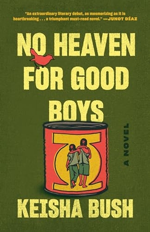 Bush, Keisha. No Heaven for Good Boys - A Novel. Random House LLC US, 2022.