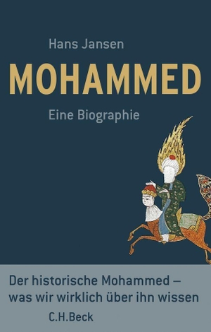 Jansen, Hans. Mohammed - Eine Biographie. C.H. Beck, 2008.