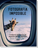 Fotografía imposible : fotografías surrealistas que desafían a nuestra percepción