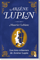 Los Tres Crímenes de Arsène Lupin
