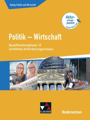 Ringe, Kersten / Thiedig, Oliver et al. Kolleg Politik u. Wirtschaft Niedersachen 12 Qualiphase (eA) - Politik - Wirtschaft für die Oberstufe. Buchner, C.C. Verlag, 2019.