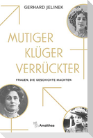 Mutiger, klüger, verrückter
