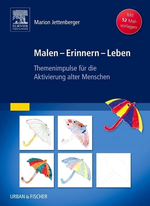 Jettenberger, Marion. Malen - Erinnern - Leben - Themenimpulse für die Aktivierung alter Menschen. Urban & Fischer/Elsevier, 2012.