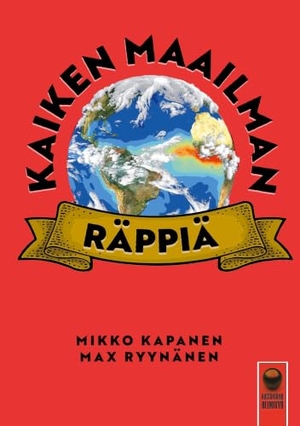 Kapanen, Mikko / Max Ryynänen. Kaiken maailman räppiä. Kustantamo Helmivyö, 2026.