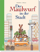 Der Maulwurf in der Stadt
